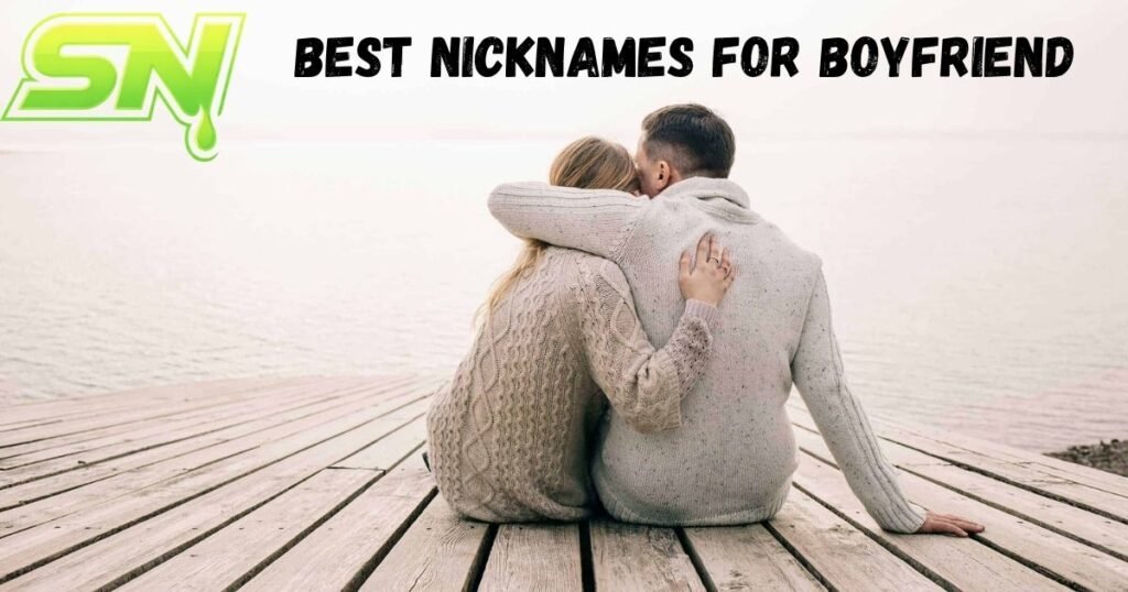 Best Nicknames for Boyfriend
