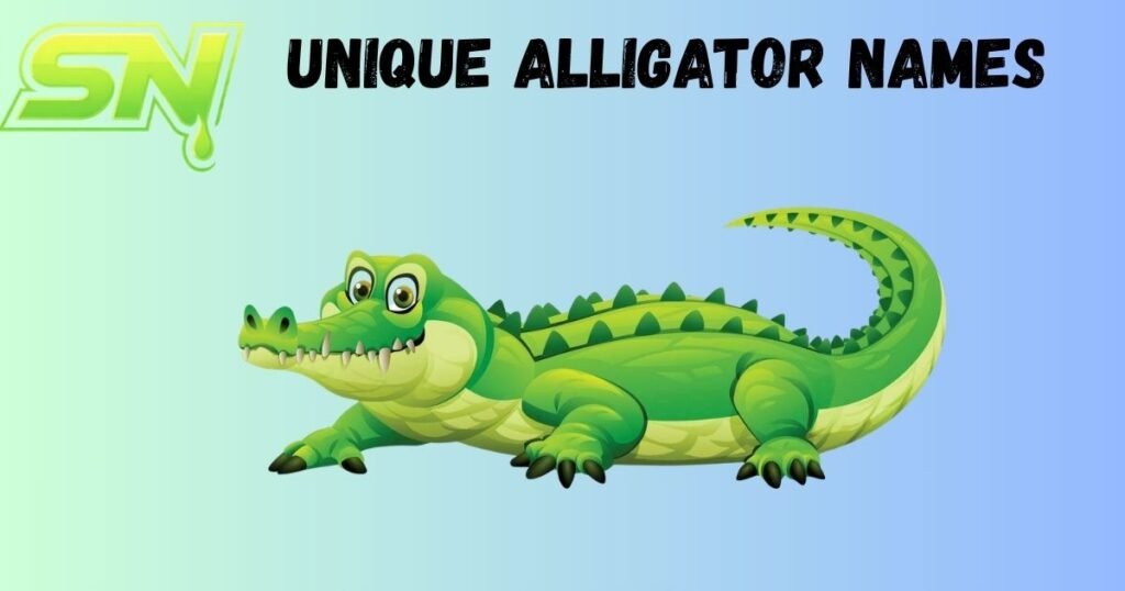 Unique Alligator Names