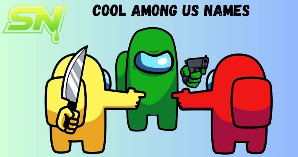 Cool Among Us Names