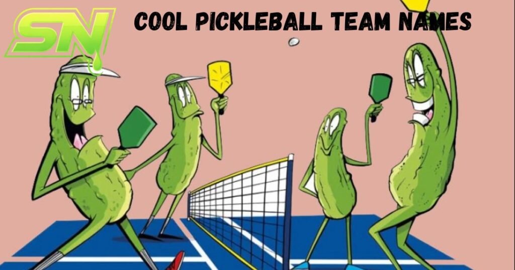 Cool Pickleball Team Names