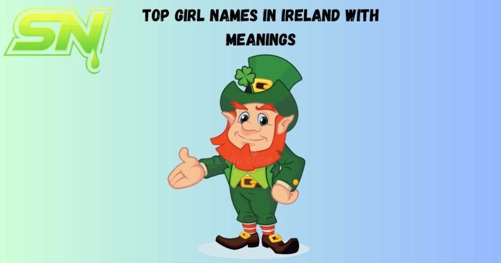 Top Girl Names in Ireland With Meanings